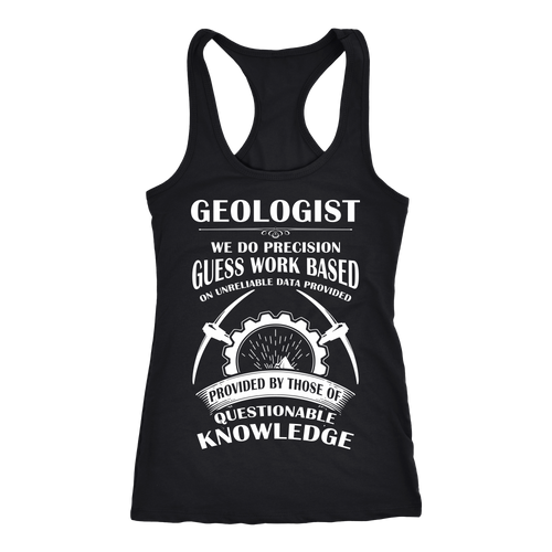 Geologist T-shirt, hoodie and tank top. Geologist funny gift idea.