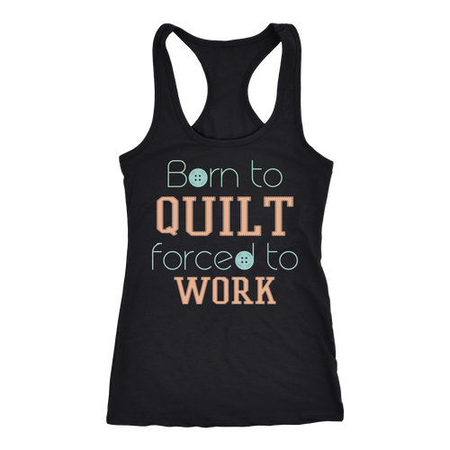 Quilting T-shirt, hoodie and tank top. Quilting funny gift idea.