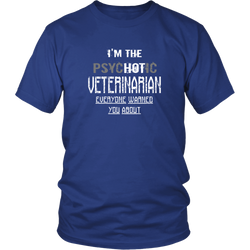 Veterinarian T-shirt - I'm the hot veterinarian everyone warned you about