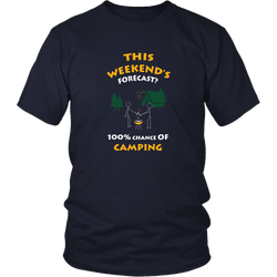 Camping T-shirt - This weekend's forecast? 100% chance of camping