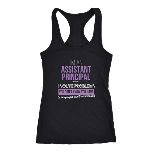 Assistant Principal T-shirt, hoodie and tank top. Assistant Principal funny gift idea.