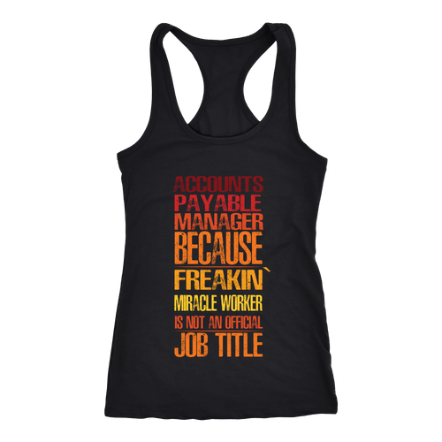 Accounts Payable Manager T-shirt, hoodie and tank top. Accounts Payable Manager funny gift idea.