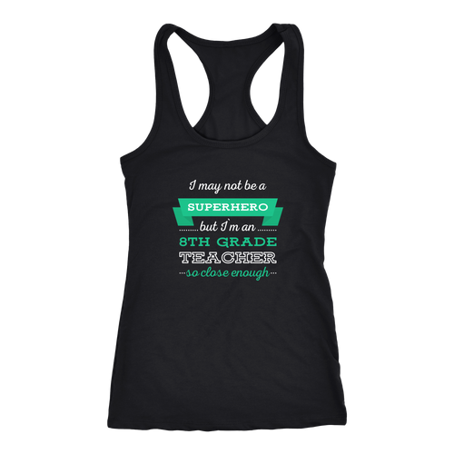 8th Grade Teacher T-shirt, hoodie and tank top. 8th Grade Teacher funny gift idea.