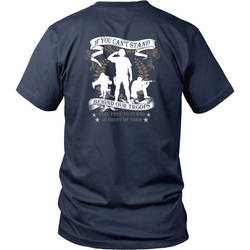 Veterans T-shirt - If you can't stand behind our troops, feel free to stand in front of them