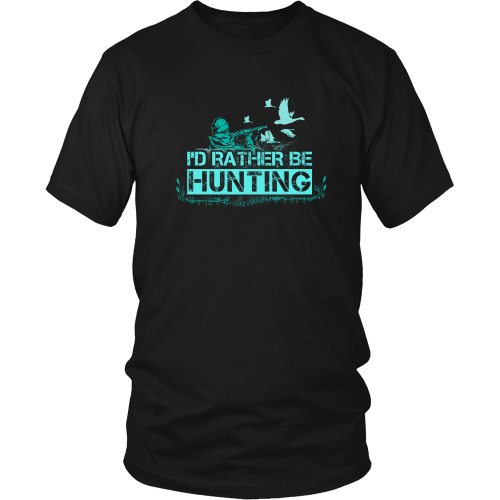 Hunting T-shirt - I'd rather be hunting