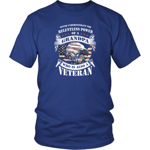 Veterans T-shirt - Never Underestimate the relentless power of a Grandpa who is also a Veteran