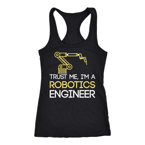 Robotics Engineer T-shirt, hoodie and tank top. Robotics Engineer funny gift idea.