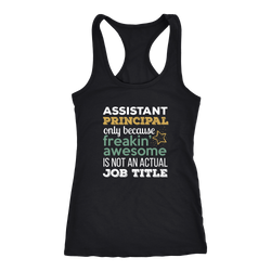 Assistant Principal T-shirt, hoodie and tank top. Assistant Principal funny gift idea.