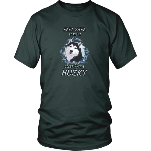 Husky T-shirt - Feel safe at night, sleep with a husky