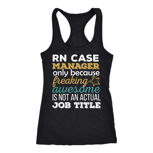 RN Case Manager T-shirt, hoodie and tank top. RN Case Manager funny gift idea.