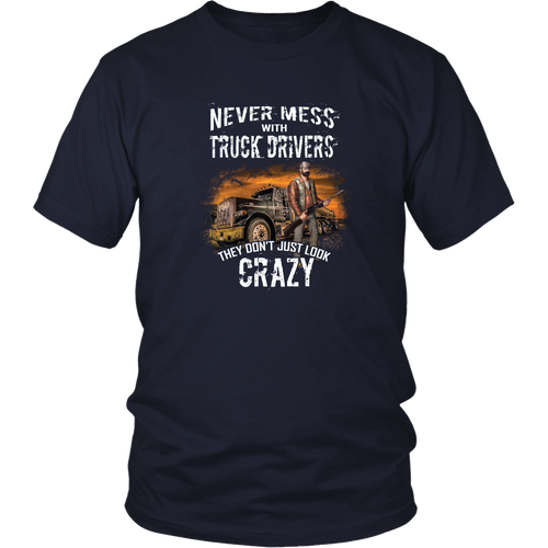 Truck drivers T-shirt - Never mess with truck drivers