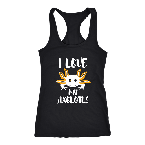 Axolotls T-shirt, hoodie and tank top. Axolotls funny gift idea.