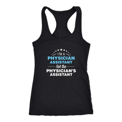 Physician Assistant T-shirt, hoodie and tank top. Physician Assistant funny gift idea.