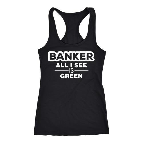 Banker T-shirt, hoodie and tank top. Banker funny gift idea.