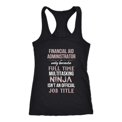 Financial Aid Administrator T-shirt, hoodie and tank top. Financial Aid Administrator funny gift idea.
