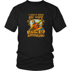 Kayaking T-shirt - I love it when my wife lets me go kayaking