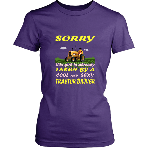 Tractor driver T-shirt - Sorry this girl is taken by a smart & sexy tractor driver