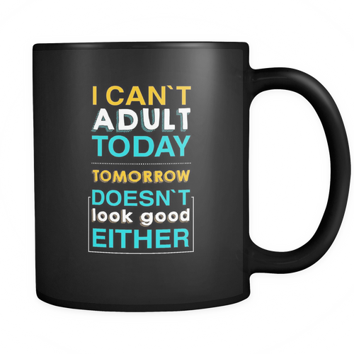 Adult 11 oz. Mug. Adult funny gift idea.