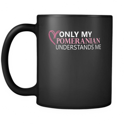 Pomeranian 11 oz. Mug. Pomeranian funny gift idea.