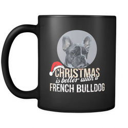 French bulldog 11 oz. Mug. French bulldog funny gift idea.
