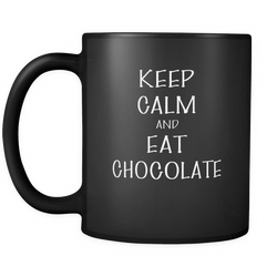 And Eat Chocolate 11 oz. Mug. And Eat Chocolate funny gift idea.