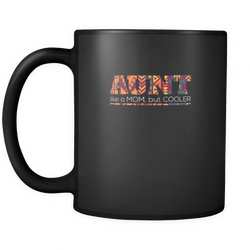 Aunt 11 oz. Mug. Aunt funny gift idea.