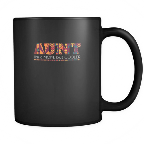 Aunt 11 oz. Mug. Aunt funny gift idea.