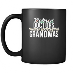 Retired Doctors 11 oz. Mug. Retired Doctors funny gift idea.