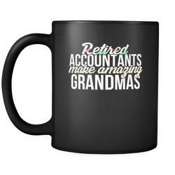 Retired Accountants 11 oz. Mug. Retired Accountants funny gift idea.