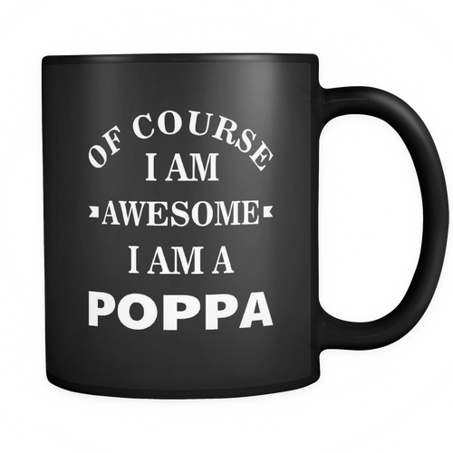 Poppa 11 oz. Mug. Poppa funny gift idea.